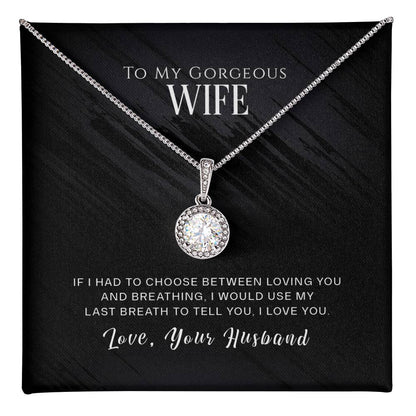 To My Wife, I Love You, Eternal Hope Necklace