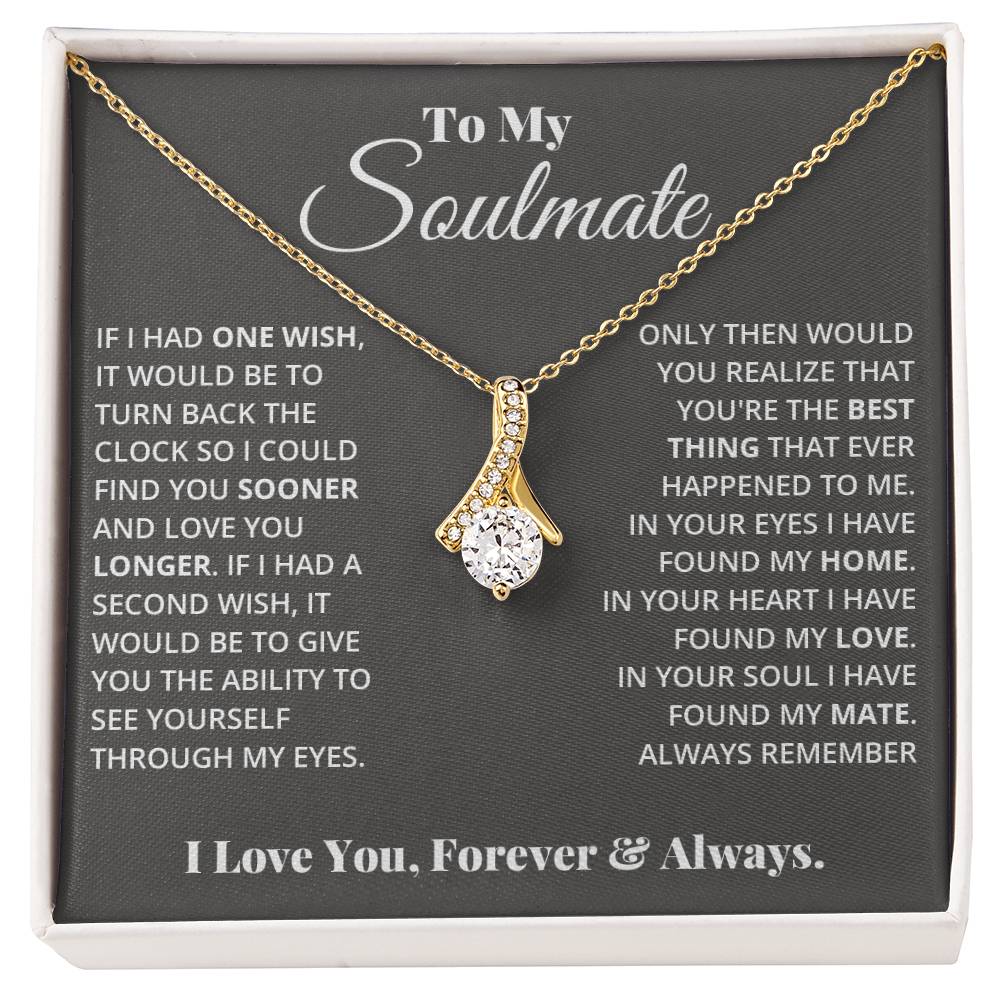 To My Soulmate, In Your Heart I found My Love, Alluring Beauty Necklace