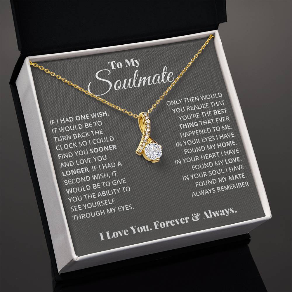 To My Soulmate, In Your Heart I found My Love, Alluring Beauty Necklace