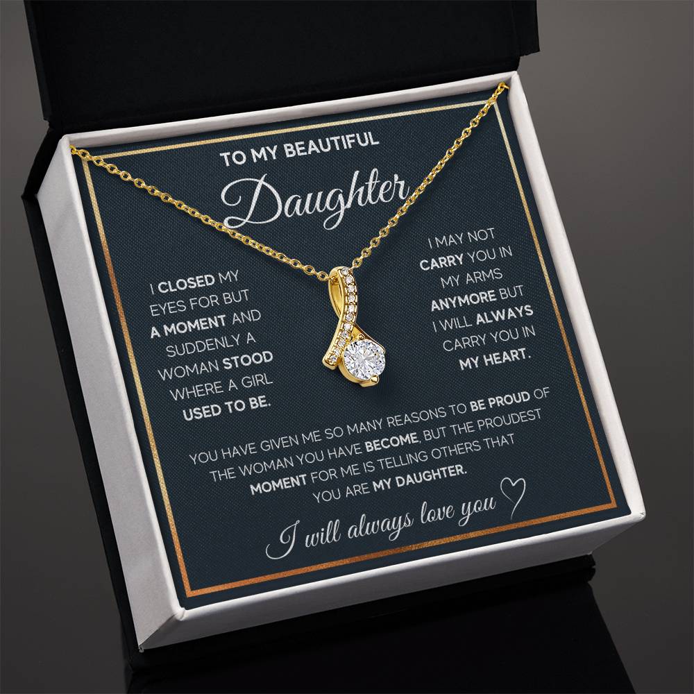 To My Daughter, I Will Always Cary You In My Heart- Alluring Beauty Necklace