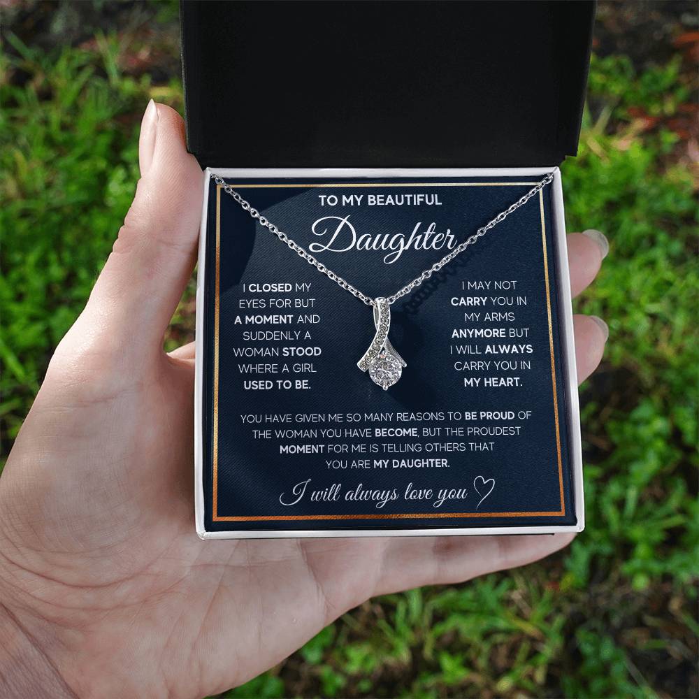 To My Daughter, I Will Always Cary You In My Heart- Alluring Beauty Necklace