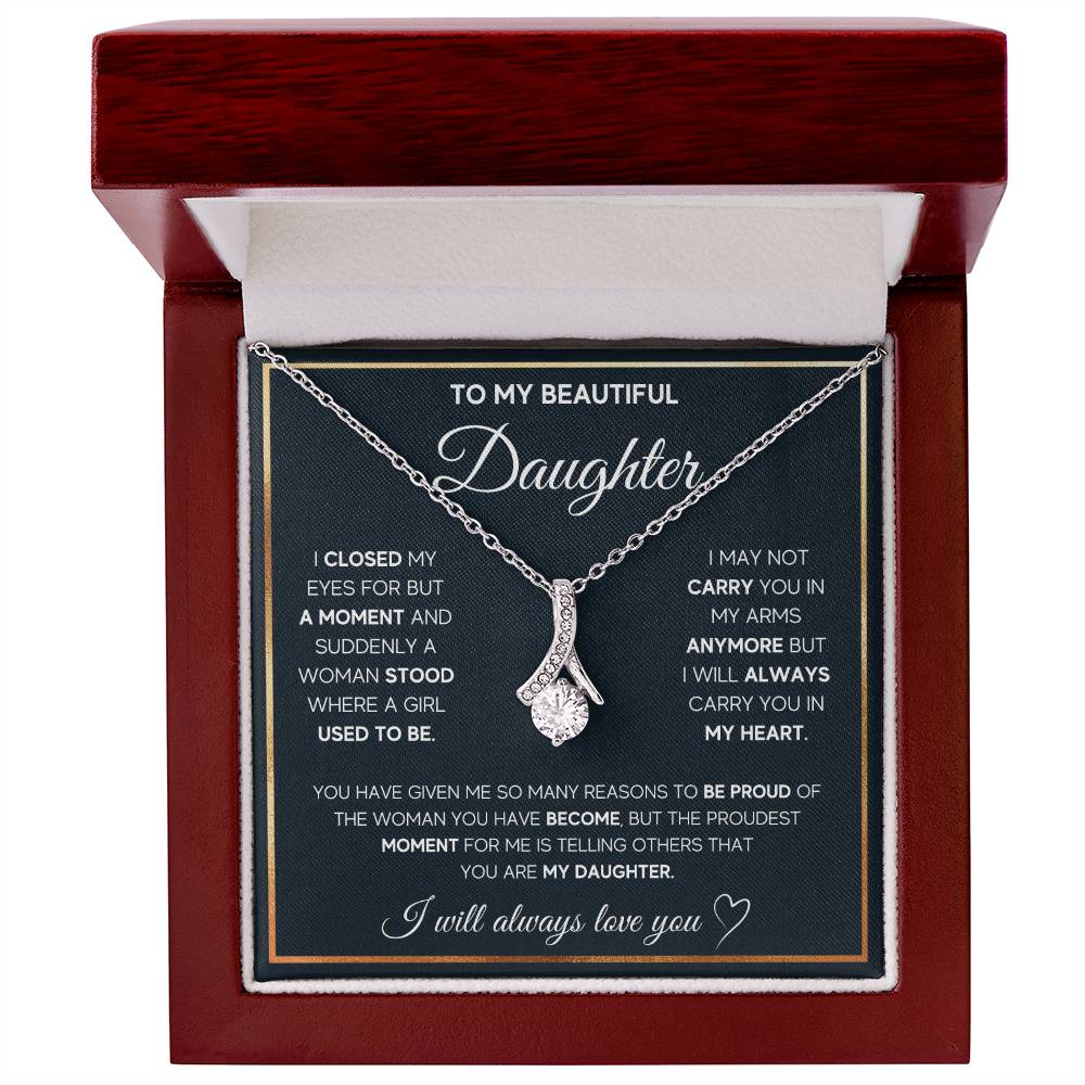 To My Daughter, I Will Always Cary You In My Heart- Alluring Beauty Necklace