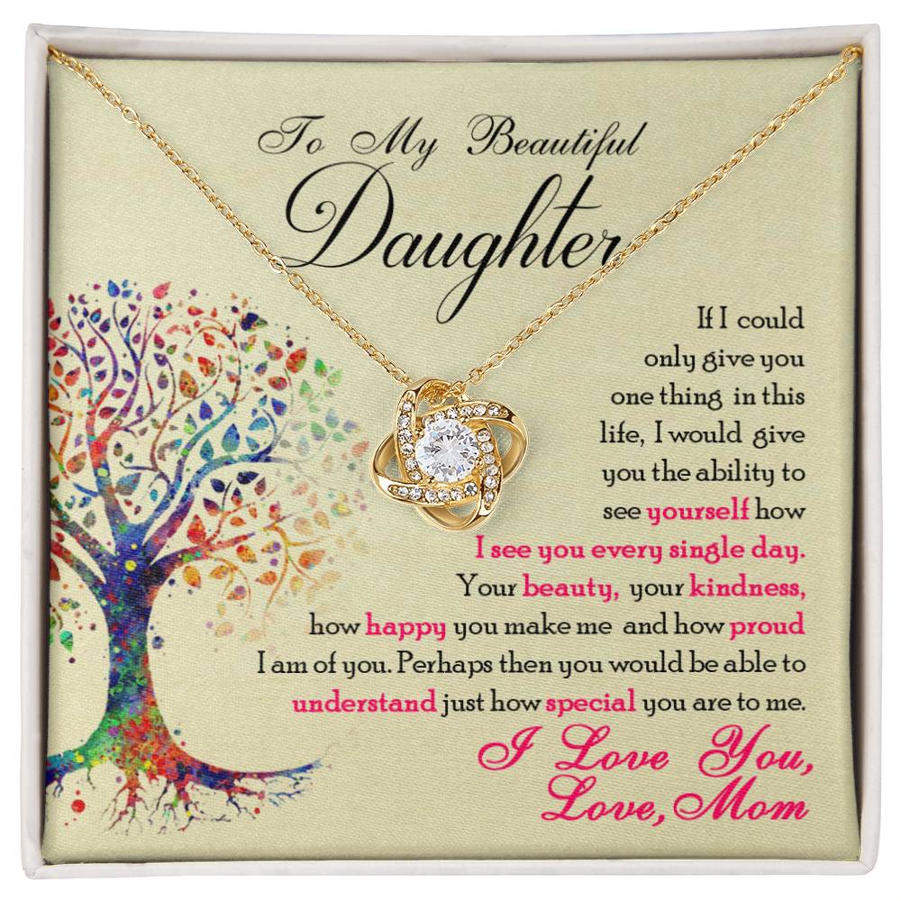 To My Beautiful Daughter, You Are Special To Me -Love Knot Necklace